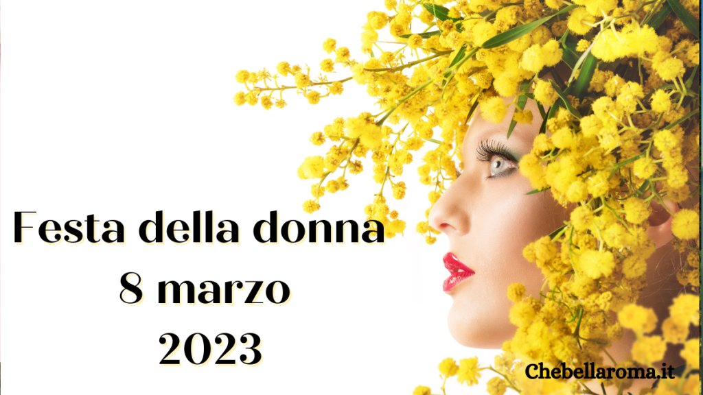 Festa della Donna 2023 Roma: dove passarla per divertirsi